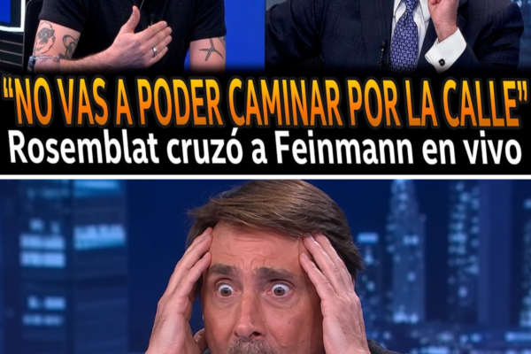 ¡CRUCE EXPLOSIVO EN VIVO! Rosemblat enfrentó a Feinmann cara a cara y ...