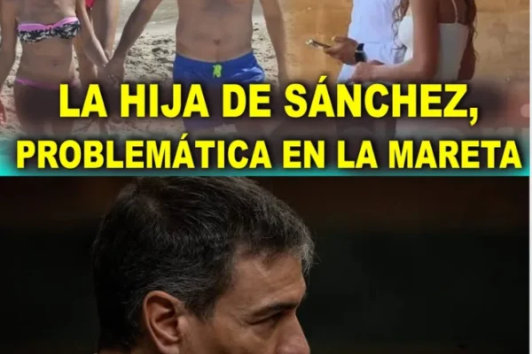 La hija de Sánchez y Begoña, “A PALOS” con la Guardia Civil y los empl...